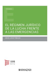 Cover El régimen jurídico de la lucha frente a las emergencias