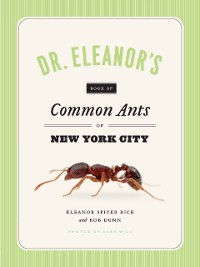 Cover Dr. Eleanor's Book of Common Ants of New York City