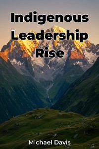 Cover Indigenous Leadership Rise