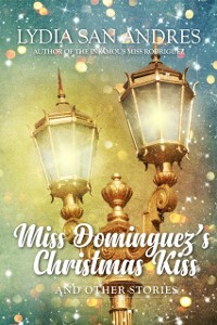 Cover Miss Dominguez's Christmas Kiss and Other Stories