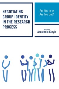Cover Negotiating Group Identity in the Research Process