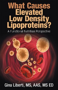 Cover What Causes Elevated Low Density Lipoproteins?