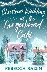 Cover Christmas Wedding At The Gingerbread Cafe (The Gingerbread Cafe, Book 3)