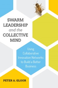 Cover Swarm Leadership and the Collective Mind