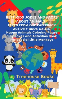 Cover Best Kids Jokes and Facts About Animals: Taken From Our Paperback Activity Book Called Happy Animals Colouring Pages Silly Jokes and Activities Book For Special Little Monkeys