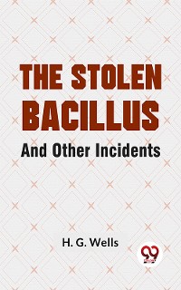 Cover The Stolen Bacillus And Other Incidents