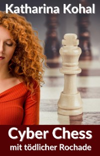 Cover Cyber Chess mit tödlicher Rochade