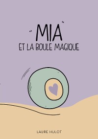 Cover Mia et la boule magique