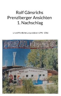 Cover Rolf Gänsrichs Prenzlberger Ansichten - 1. Nachschlag