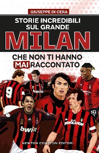 Cover Storie incredibili sul grande Milan che non ti hanno mai raccontato