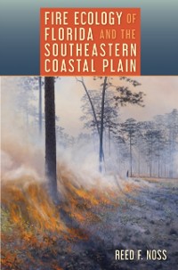 Cover Fire Ecology of Florida and the Southeastern Coastal Plain