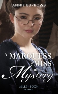 Cover Marquess, A Miss And A Mystery (Mills & Boon Historical)