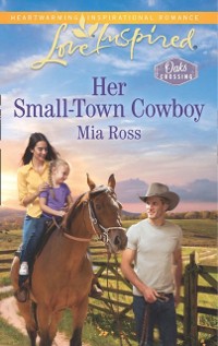 Cover Her Small-Town Cowboy (Mills & Boon Love Inspired) (Oaks Crossing, Book 1)