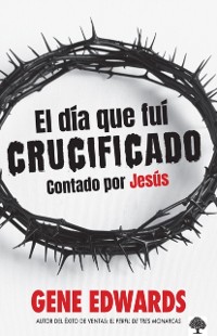 Cover El dia que fui crucificado