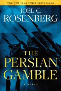 Cover Persian Gamble: A Marcus Ryker Series Political and Military Action Thriller