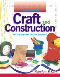 Cover Preschool Art: Craft & Construction