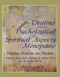 Cover Dealing with the Psychological and Spiritual Aspects of Menopause