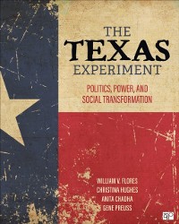 Cover The Texas Experiment : Politics, Power, and Social Transformation