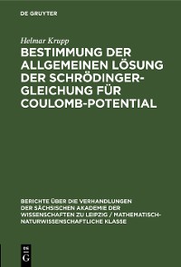 Cover Bestimmung der allgemeinen Lösung der Schrödinger-Gleichung für Coulomb-Potential