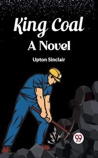 Cover King Coal A Novel