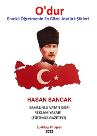 Cover O’dur Emekli Öğretmenin En Güzel Atatürk Şiirleri