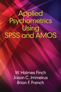 Cover Applied Psychometrics using SPSS and AMOS