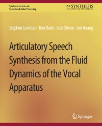 Cover Articulatory Speech Synthesis from the Fluid Dynamics of the Vocal Apparatus