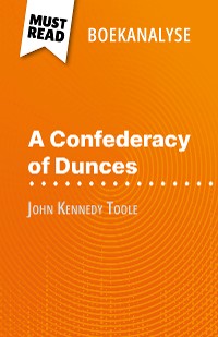 Cover A Confederacy of Dunces van John Kennedy Toole (Boekanalyse)