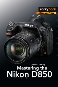 Cover Mastering the Nikon D850