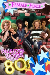 Cover Female Force: Awesome Women of the Eighties