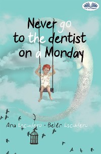 Cover Never Go To The Dentist On A Monday