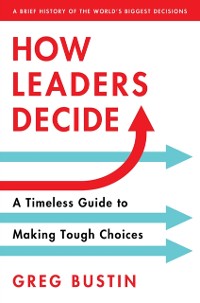 Cover How Leaders Decide