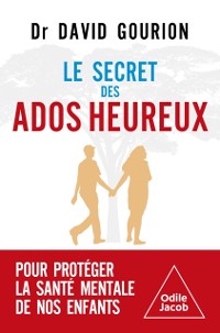 Cover Le Secret des ados heureux