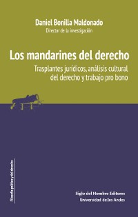 Cover Los mandarines del derecho trasplantes jurídicos, análisis cultural del derecho y trabajo pro bono