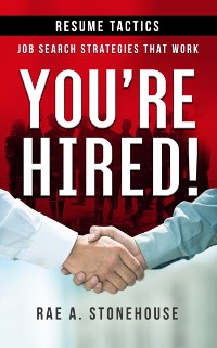 Cover You're Hired! Resume Tactics