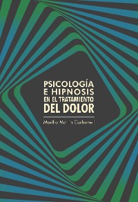 Cover Psicología e hipnosis en el tratamiento del dolor
