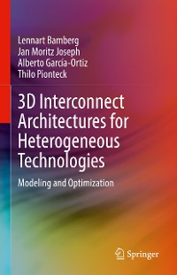 Cover 3D Interconnect Architectures for Heterogeneous Technologies