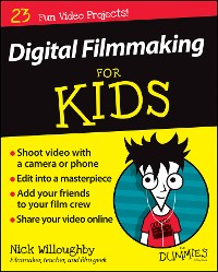 Cover Digital Filmmaking For Kids For Dummies