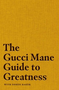 Cover Gucci Mane Guide to Greatness