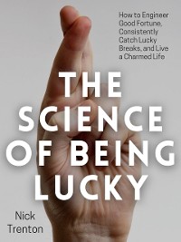 Cover The Science of Being Lucky