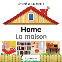 Cover My First Bilingual Book–Home (English–French)