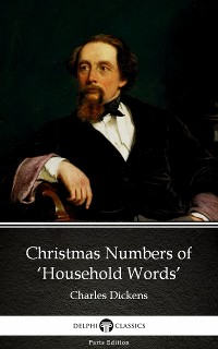 Cover Christmas Numbers of ‘Household Words’ by Charles Dickens (Illustrated)