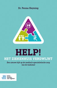 Cover Help! Het ziekenhuis verdwijnt