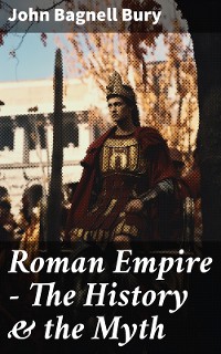 Cover Roman Empire - The History & the Myth