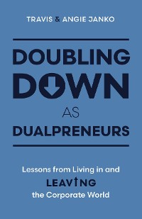 Cover Doubling Down as Dualpreneurs