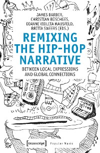 Cover Remixing the Hip-Hop Narrative