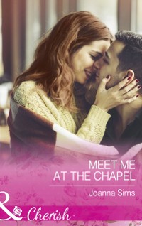 Cover Meet Me At The Chapel (Mills & Boon Cherish) (The Brands of Montana, Book 4)