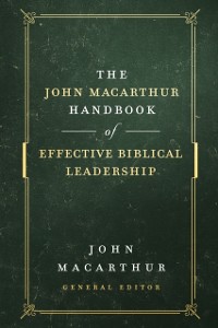 Cover John MacArthur Handbook of Effective Biblical Leadership