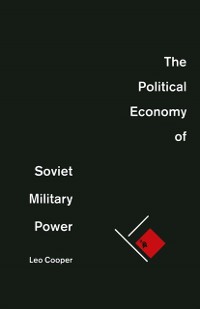 Cover Political Economy of Soviet Military Power