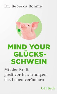 Cover Mind your Glücksschwein